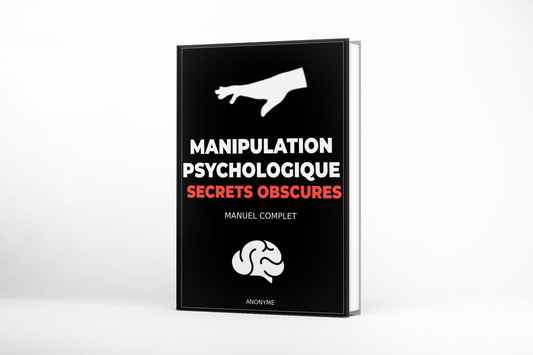 Manipulation Psychologique - Secrets Obscurs