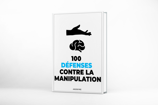 100 Défenses Contre la Manipulation